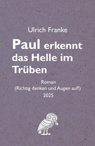 Paul erkennt das Helle im Trüben