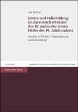 Eliten- und Volksbildung im Zarenreich während des 18. und in der ersten Hälfte des 19. Jahrhunderts