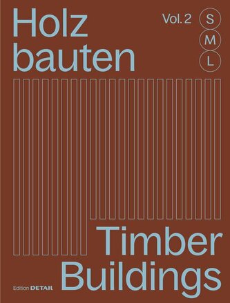 Holzbauten S, M, L / Timber Buildings S, M, L (Vol. 2)