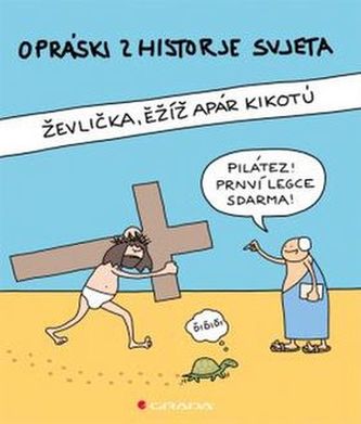 Opráski zhistorje svjeta - ževlička, ěžíž apár kikotú