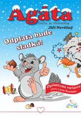 Agáta – činčila ze Všehochlup: Odplata bude sladká – dyslektická verze