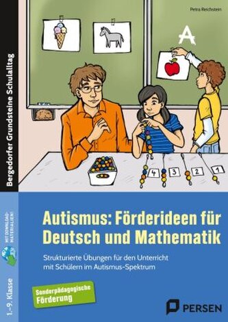 Autismus: Förderideen für Deutsch und Mathematik Autismus: Förderideen für Deutsch und Mathematik