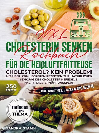 XXL Cholesterin senken Kochbuch für die Heißluftfritteuse