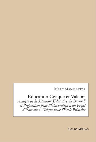Éducation Civique et Valeurs. Analyse de la Situation Éducative du Burundi et Proposition pour l'Élaboration d'un Projet d'Éduca