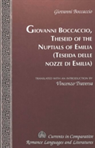 Theseid of the Nuptials of Emilia Teseida Delle Nozze Di Emilia