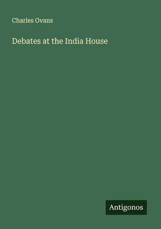 Debates at the India House
