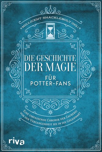 Die Geschichte der Magie für Potter-Fans Die Geschichte der Magie für Potter-Fans