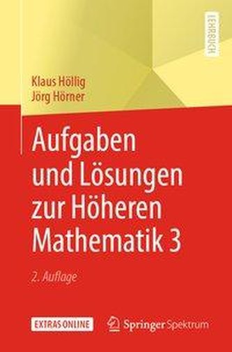 Aufgaben und Lösungen zur Höheren Mathematik 3