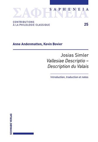 Josias Simler, Vallesiae Descriptio - Description du Valais