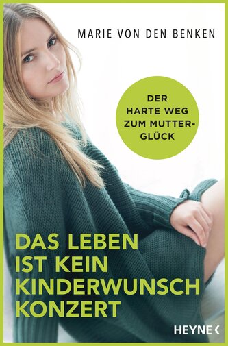 Das Leben ist kein Kinderwunschkonzert Das Leben ist kein Kinderwunschkonzert