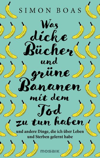 Was dicke Bücher und grüne Bananen mit dem Tod zu tun haben