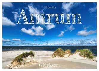 Amrum Glücksort (Wandkalender 2026 DIN A4 quer), CALVENDO Monatskalender