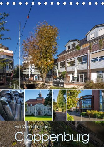 Ein Vormittag in Cloppenburg (Tischkalender 2021 DIN A5 hoch)