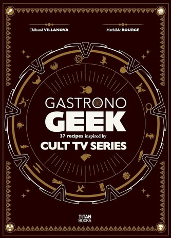 Gastronogeek Cult TV Cookbook