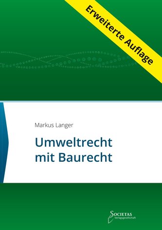 Umweltrecht mit Baurecht