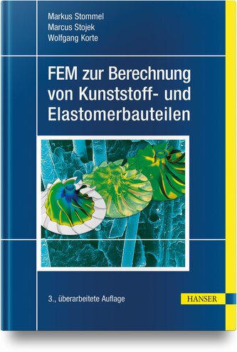 FEM zur Berechnung von Kunststoff- und Elastomerbauteilen