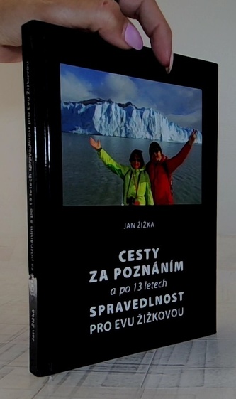 Cesty za poznáním a po 13 letech spravedlnost pro Evu Žižkovou