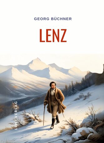 Georg Büchner: Lenz. Vollständige Neuausgabe
