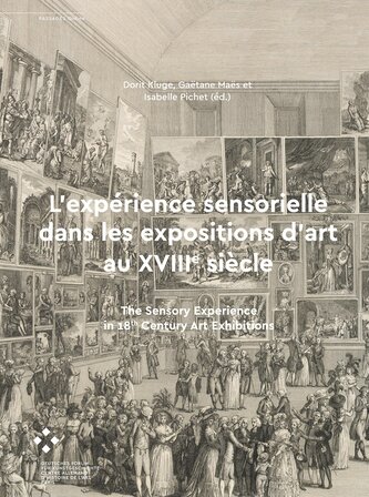 L'expérience sensorielle dans les expositions d'art au XVIIIe siècle