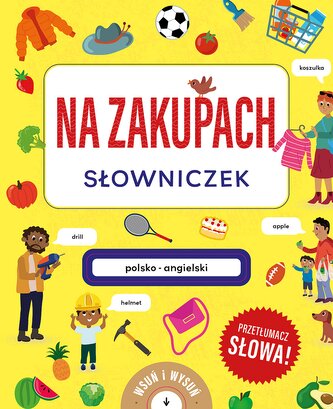 Na zakupach. Słowniczek polsko-angielski. Książka z wysuwankami