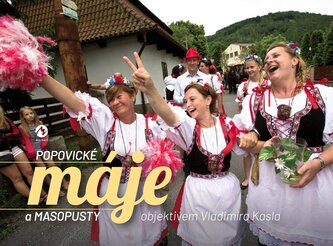 Popovické máje a masopusty objektivem Vladimíra Kasla