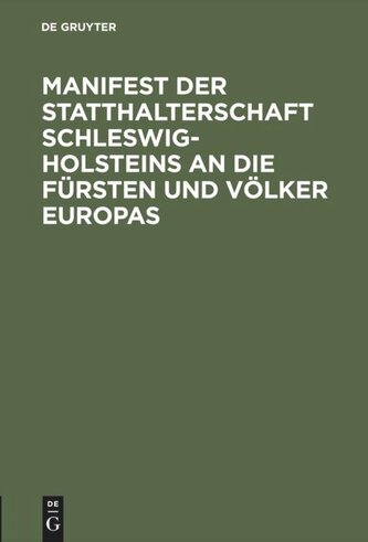 Manifest der Statthalterschaft Schleswig-Holsteins an die Fürsten und Völker Europas