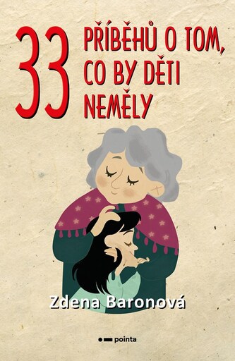 33 příběhů o tom, co by děti neměly