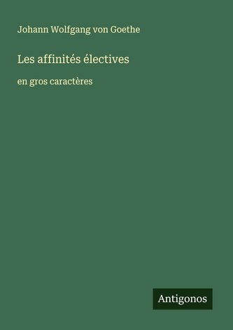 Les affinités électives
