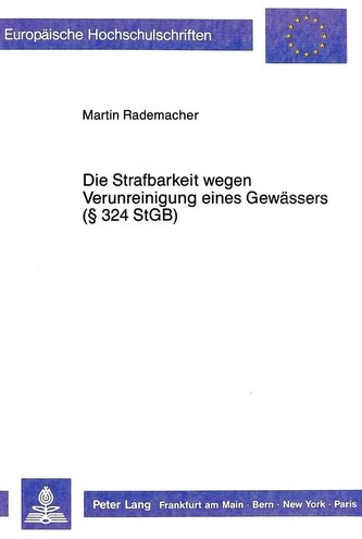 Die Strafbarkeit wegen Verunreinigung eines Gewässers (§ 324 StGB)