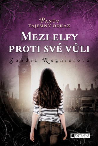 Panův tajemný odkaz : Mezi elfy proti své vůli (Sandra Regnier, 2016)