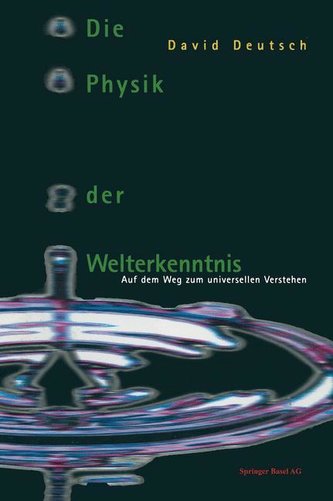 Die Physik der Welterkenntnis Die Physik der Welterkenntnis