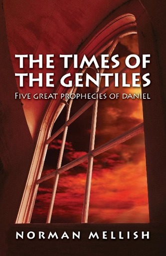 The Times of the Gentiles, a Study in Daniel
