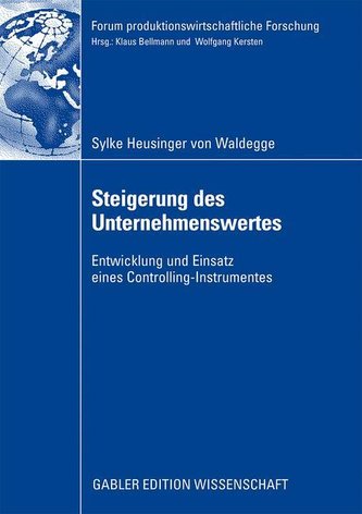 Entwicklung und Einsatz eines Controlling-Instrumentes zur Steigerung des Unternehmenswertes