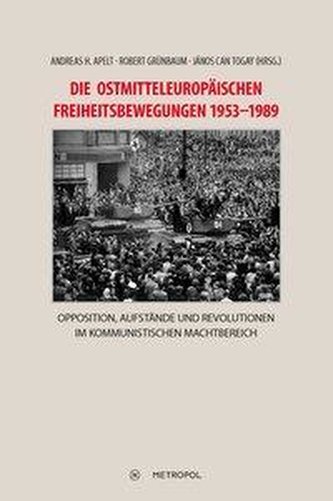 Die ostmitteleuropäischen Freiheitsbewegungen 19531989