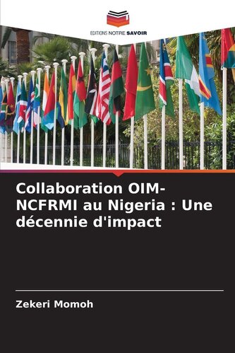 Collaboration OIM-NCFRMI au Nigeria : Une décennie d'impact