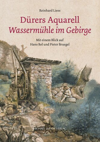 Dürers Aquarell "Wassermühle im Gebirge"
