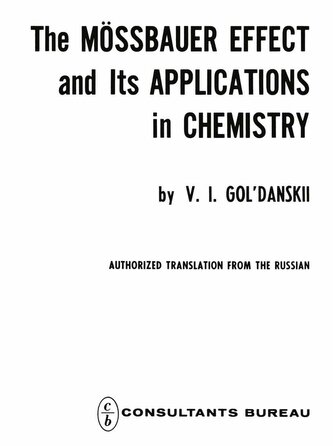 The Mössbauer Effect and its Applications in Chemistry The Mössbauer Effect and its Applications in Chemistry