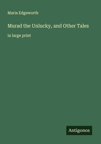 Murad the Unlucky, and Other Tales
