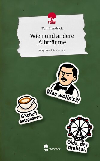 Wien und andere Albträume. Life is a Story - story.one