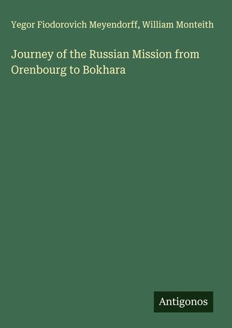 Journey of the Russian Mission from Orenbourg to Bokhara