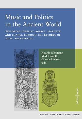Eichmann, R: Music and Politics in the Ancient World