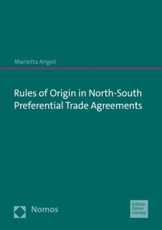 Rules of Origin in North-South Preferential Trade Agreements Rules of Origin in North-South Preferential Trade Agreements