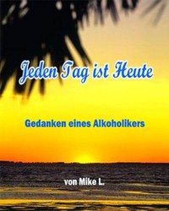 Jeden Tag ist Heute