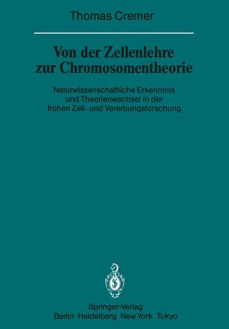 Von der Zellenlehre zur Chromosomentheorie