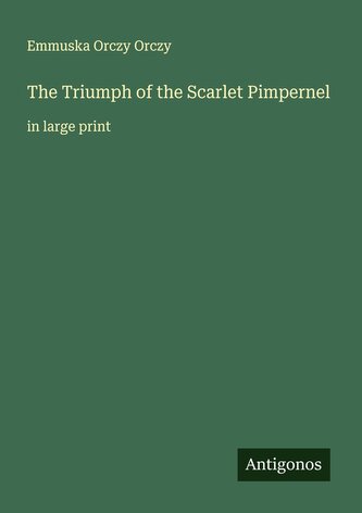The Triumph of the Scarlet Pimpernel