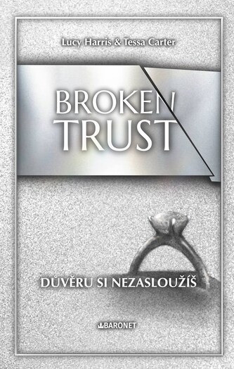 Broken Trust: Důvěru si nezasloužíš Broken Trust: Důvěru si nezasloužíš