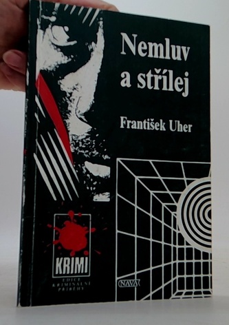 Nemluv a střílej