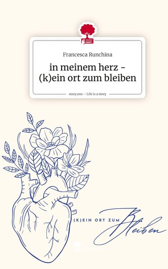 in meinem herz - (k)ein ort zum bleiben. Life is a Story - story.one
