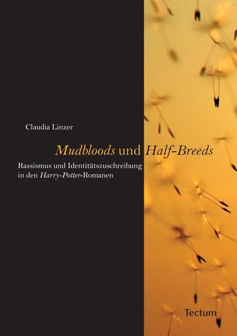 \"Mudbloods\" und \"Half-Breeds\"