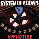 System of a Down:  Hypnotize